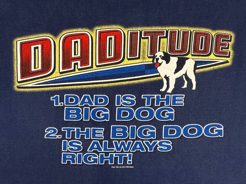Y2K VTG Big Dogs shirt 5X Daditude Dad Big dog is always right blue 2001 tee
